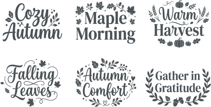Set of six decorative autumn themed hand lettered phrases with floral and leaf embellishments for seasonal designs