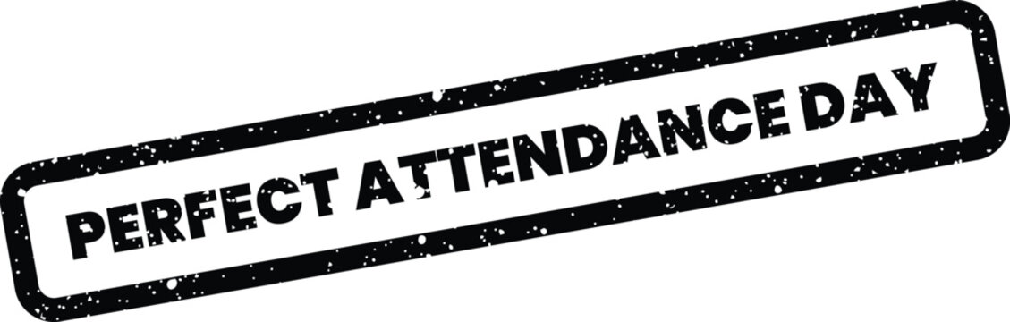 Rectangle shaped rubber stamp with worn edges featuring the text perfect attendance day for schools