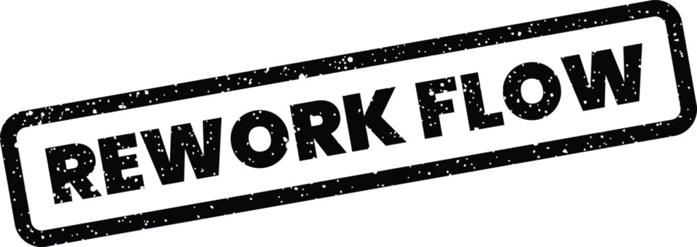 Rectangle stamp shape featuring rework flow text and grunge texture for industrial management and organizational processes