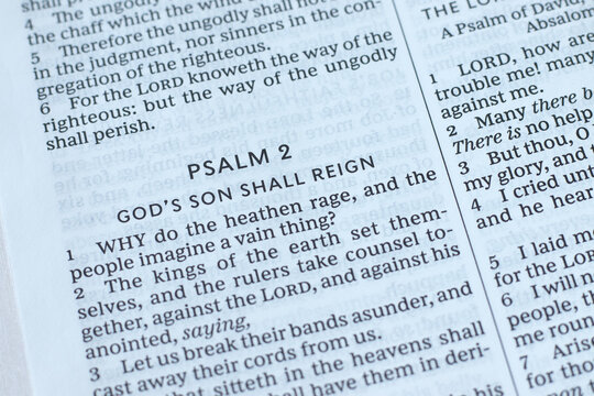 Psalm 2, Jesus Christ's reign and kingdom in a holy bible book. Biblical concept of justice, salvation, and peace.
