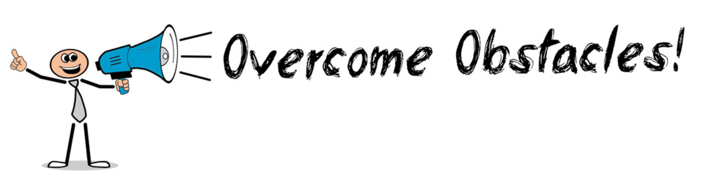 Overcome Obstacles	
