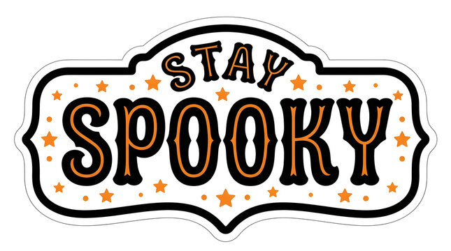 A festive halloween themed design featuring the words stay spooky written in a vintage western style decorative typography font style