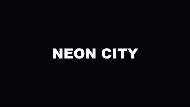 Neon city text animation: bold minimalist typography motion for urban nightlife and cyberpunk digital projects 4k