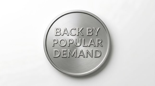 Back by popular demand metal coin on white background, a concept of return, comeback and success