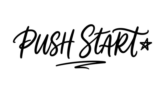 Push Start Motivational Creative Script Typography Design With Star Accent