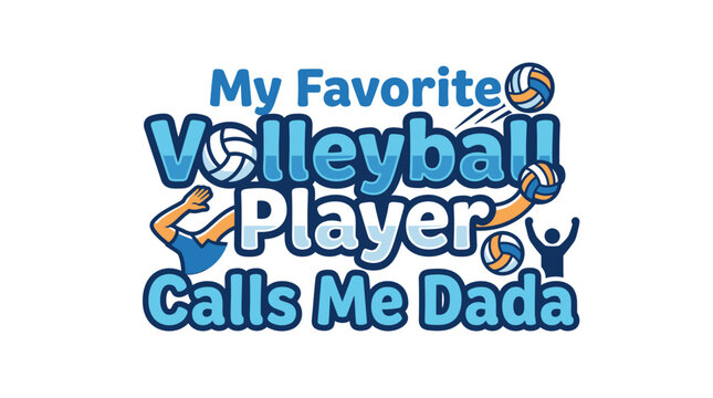 My Favorite Volleyball Player Calls Me Dada Graphic