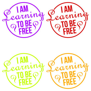 I Am Learning To Be Free Typography Quote Badge Set