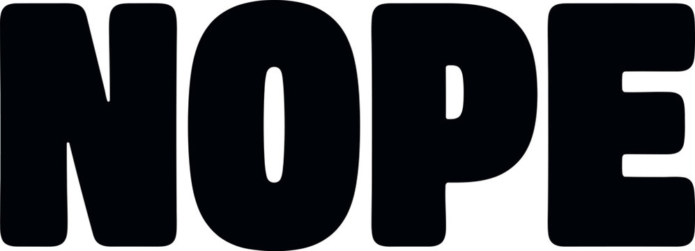 Bold dark blue nope lettering with a rough textured distressed effect
