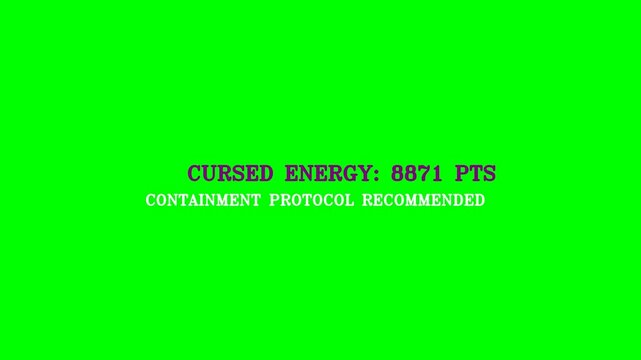 Green screen with text overlay indicating cursed energy levels and containment protocol.