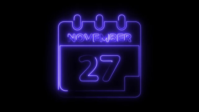 November 27th neon calendar animation appointment date glowing effect on black background