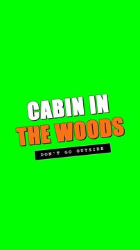Cabin In The Woods Don't Go Outside Halloween Green Screen 4K Title