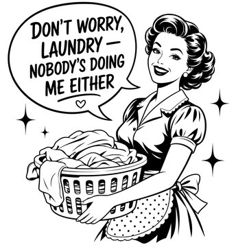 Retro 1950s housewife cartoon illustration with a humorous laundry quote and laundry basket