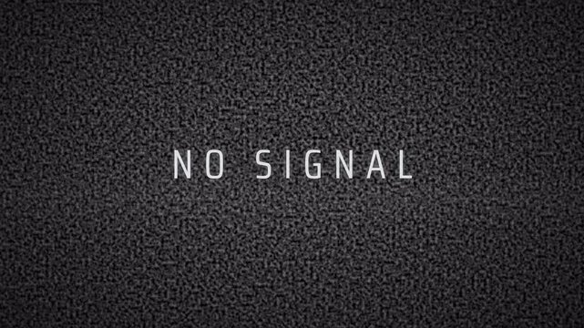 Television static noise with no signal text message on a flickering screen.