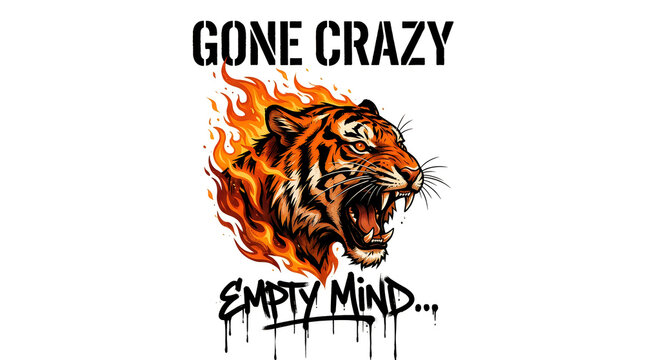 Fierce tiger head surrounded by intense orange flames with gone crazy empty mind text