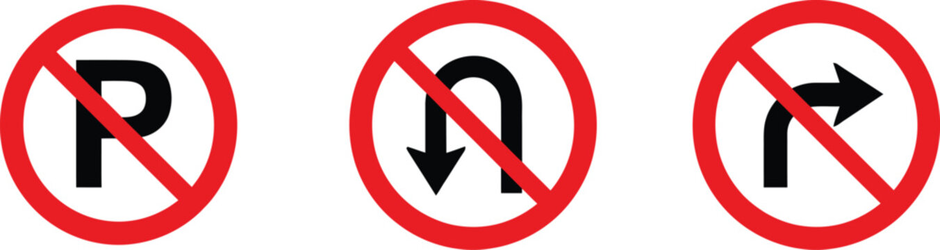 No parking no U-turn no right turn road signs, traffic prohibition symbols, safety warning icons, vehicle restrictions, street signage and driving regulations.