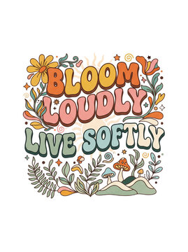 Groovy quote lettering vector isolated on transparent background with retro flowers, mushrooms, and nature elements
