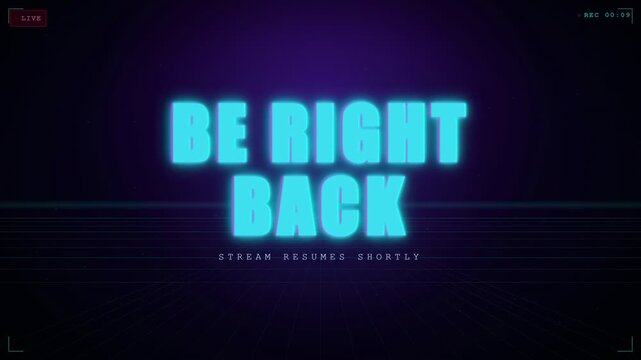 Neon Blue Be Right Back Text Animation for Live Stream Break and Gaming Overlay