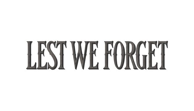 The phrase lest we forget written in a decorative engraved style font on white background with against clean white stylized engraved commemoration communication