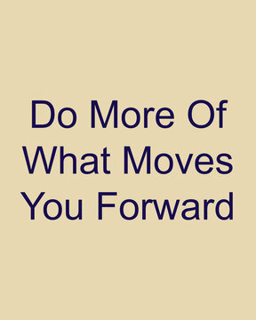 Do More of What Moves You Forward Wall Art, Beige Quote Print