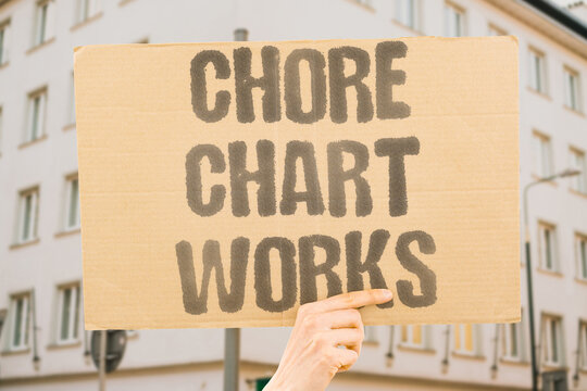 "Chore chart works" Visual lists divide tasks fairly and clearly. CHORE. CHART. WORK. LIST. TASK.