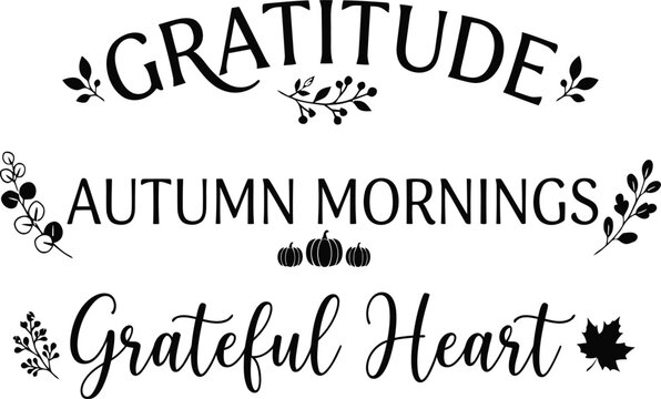 A collection of three elegant hand lettered phrases about gratitude and autumn mornings featuring decorative floral elements isolated on a clean white background