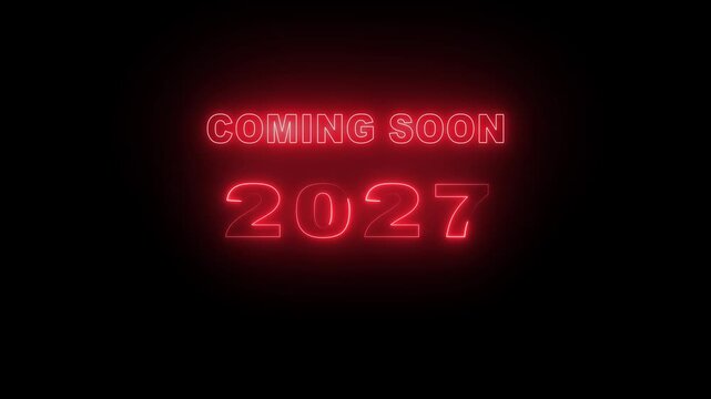 Wide format neon 2027 coming soon text announcement glowing future year number modern glowing future year number modern. 4k 