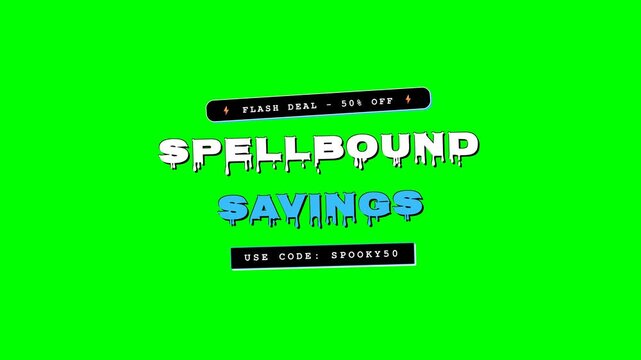 Spellbound Savings Flash Deal 50% Off Halloween Green Screen 4K Title
