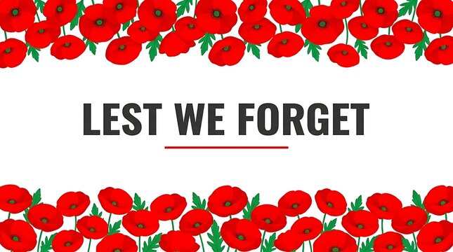 Remembrance day tribute with red poppies and lest we forget text message