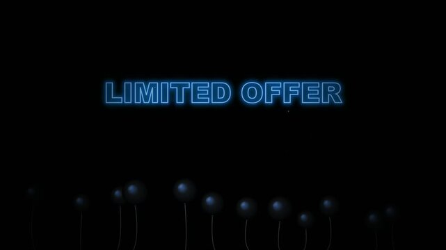 Limited offer neon glowing text pulsating over dark background with swaying circular shapes.