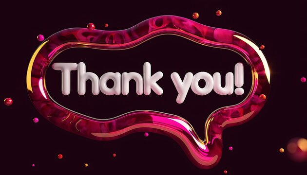 Thank you message in a glossy liquid bubble with pink and gold.