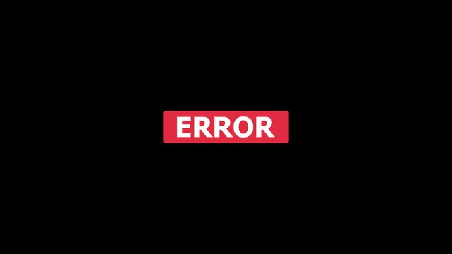 Error message on black background with red alert box warning red box. Animation of 4k video.