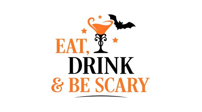 A festive halloween themed graphic design featuring a cocktail glass and a flying bat with the fun text quote eat drink and be