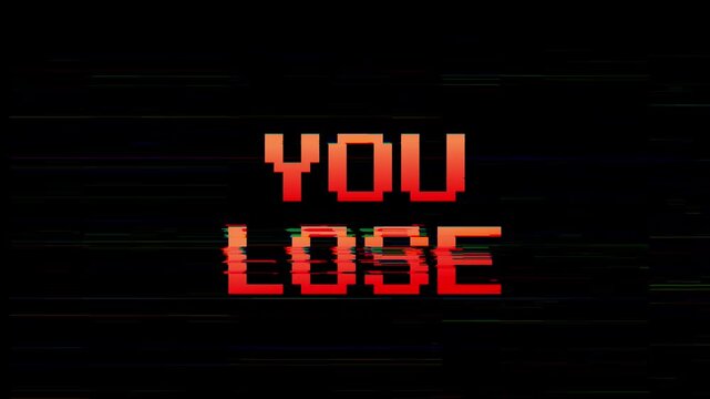 you lose text gradient orange with pixel text glitch effect and random potition.