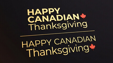 Obraz premium Happy Canadian Thanksgiving typography on dark background with maple leaf.
