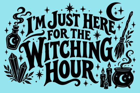 Witching hour hand lettered design in vector with moons and stars, quote with halloween font for invites and posters