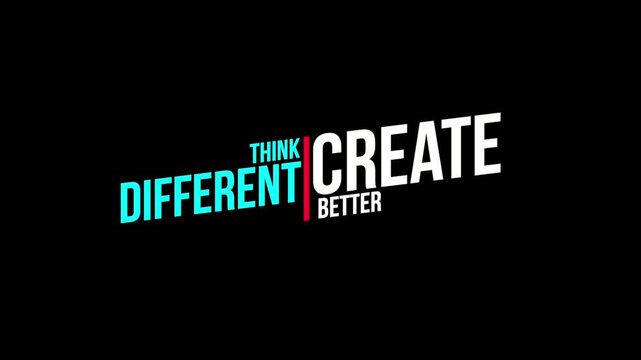 Think Different Create Better Animated Motivational Typography on Black Background