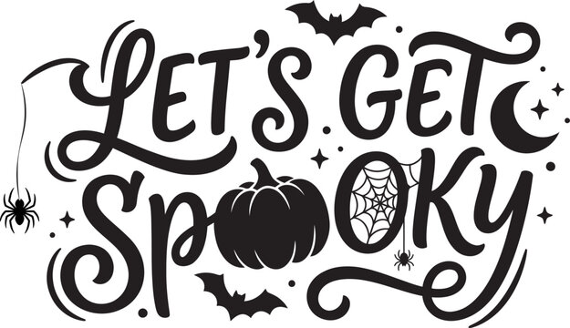 Decorative hand lettered lets get spooky text design for a fun and festive halloween holiday celebration
