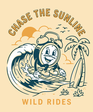 Chase the sunline vintage cartoon. Surfing alarm clock design. Retro beach summer paradise.