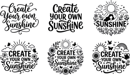 Obraz premium Set of six create your own sunshine lettering quotes with decorative floral and sun elements Vector, illustration
