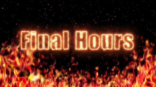 Fiery text final hours glowing with intense flames, motion graphics background clip.