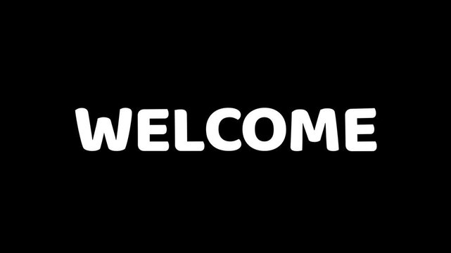 Welcome text, white animation, transparent alpha channel background, 4K animated graphic.