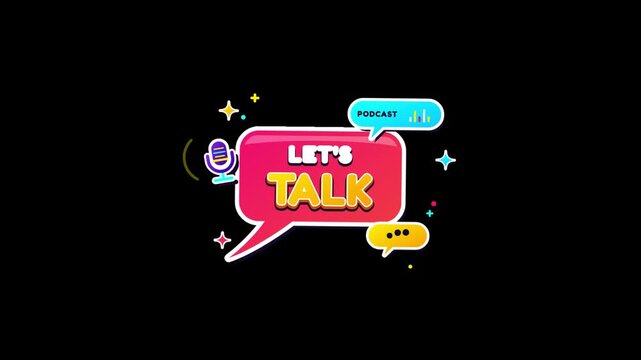 Colorful Podcast Let's Talk Motion Graphic | Vibrant Speech Bubble Graphic