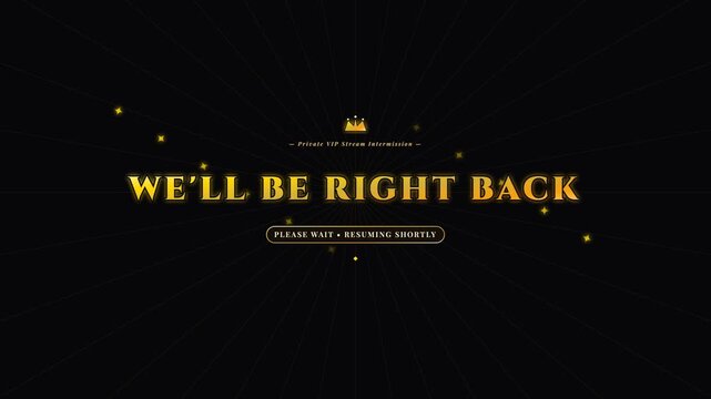 We will be right back screen for live streaming and video broadcast.