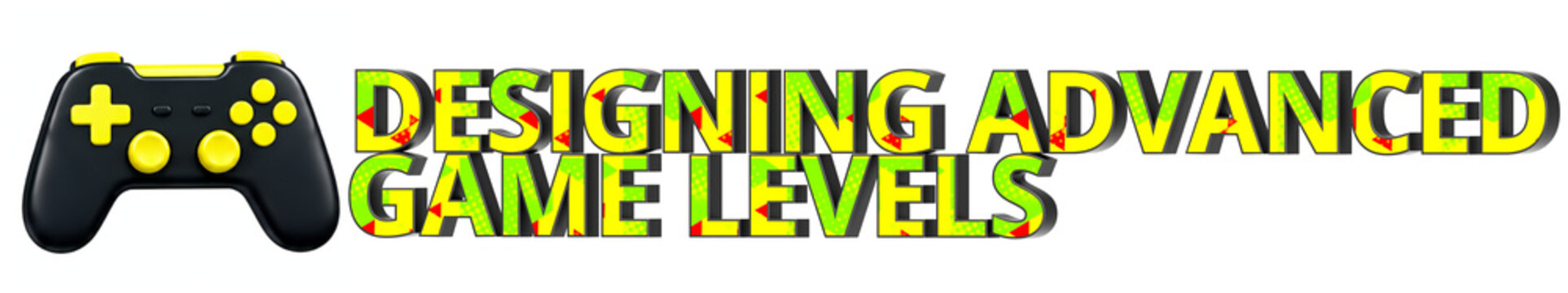 Designing Advanced Game Levels yellow color text with multicolored pattern fill with  Game Controller 3d illustration , 3d render