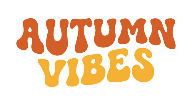 Retro groovy autumn vibes typography design