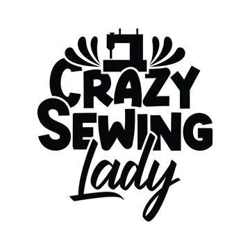 Crazy Sewing Lady