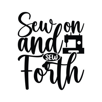 Sew On And Sew Forth
