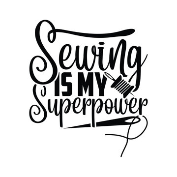 Sewing Is My Superpower