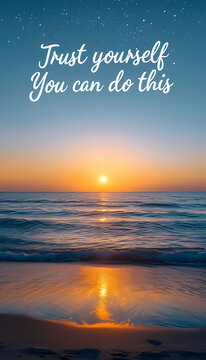 Inspirational quote "Trust yourself. You can do this" overlay on a serene ocean sunrise with a starry twilight sky