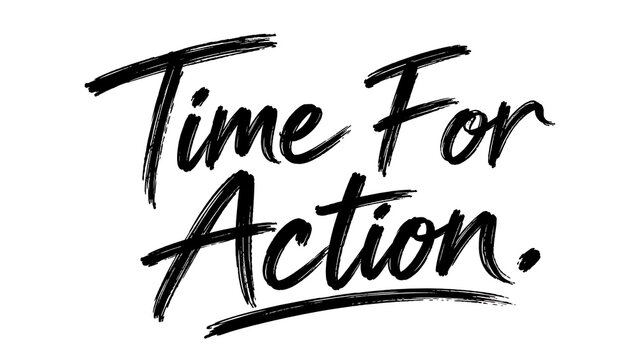 Time for action elegant brush script calligraphy black ink lettering on white